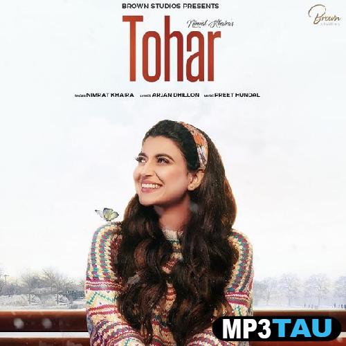 Tohar-(Taur) Nimrat Khaira mp3 song lyrics